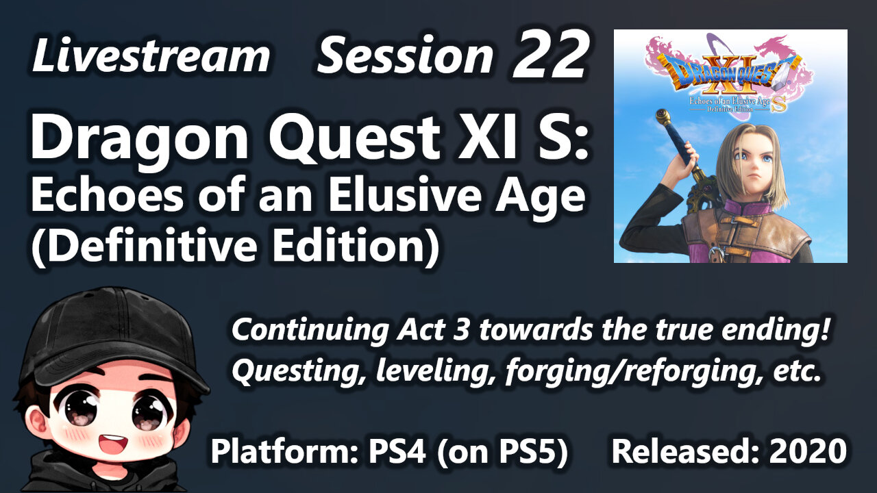 Session 22 of Dragon Quest XI S: Echoes of an Elusive Age (Definitive Edition)