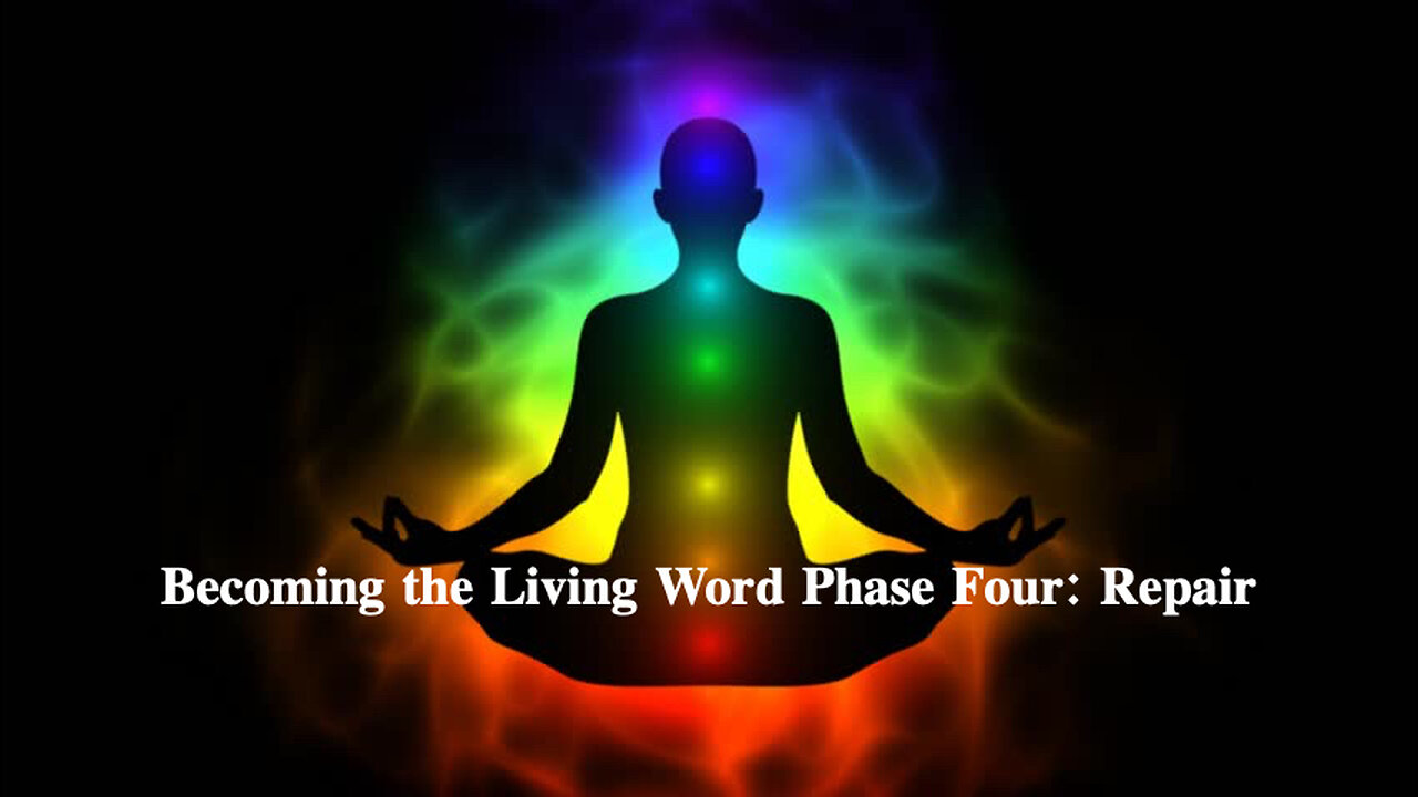 Becoming the Living Word Phase Four: Repair