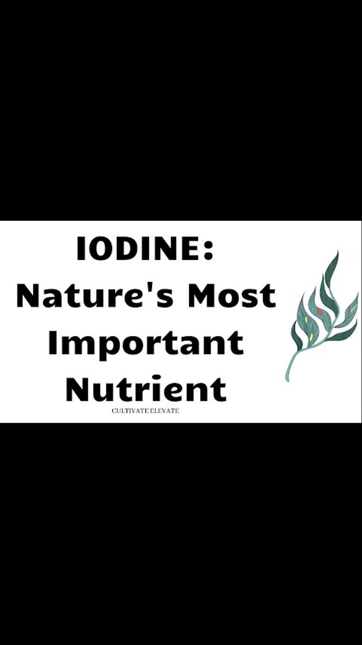 Sign in Iodine: The most important nutrient were no longer consuming ~ with CultivateElevate (Jun 29, 2021)
