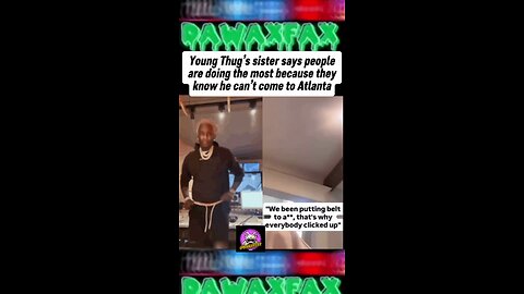 #YoungThug ’s sister says people are doing the most because they know he cant come back to #atl