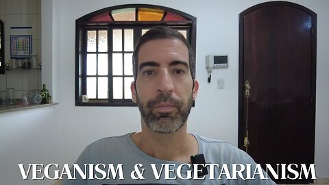 My thoughts on Veganism and Vegetarianism