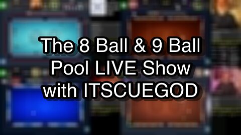 The 8 Ball & 9 Ball Pool LIVE Show with ITSCUEGOD