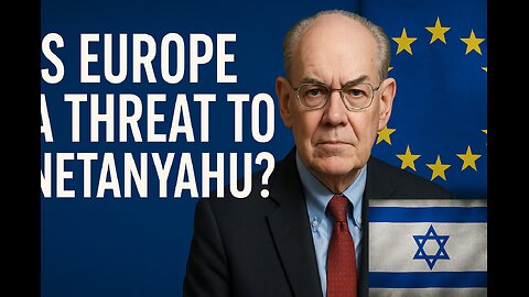 Prof. John Mearsheimer: Is Europe a Threat to War Criminal Netanyahu?