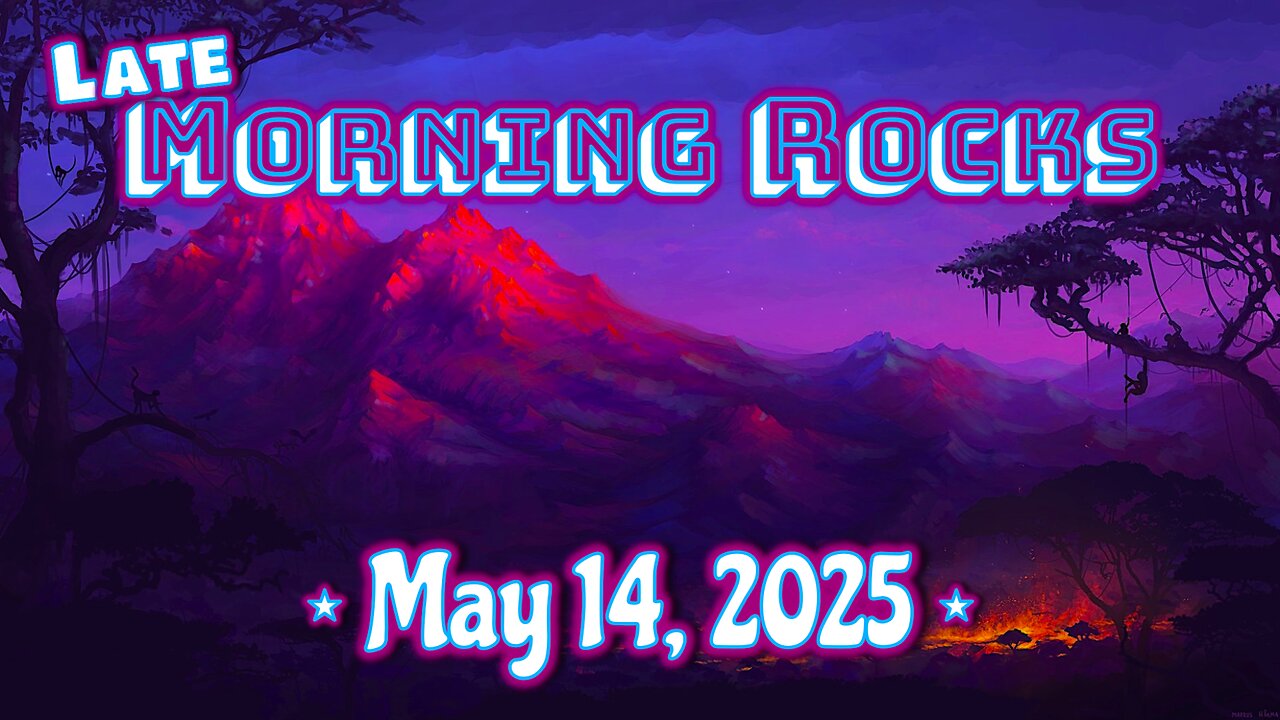 ⭐️ LATE Morning Rocks - 5.14.25 🐰