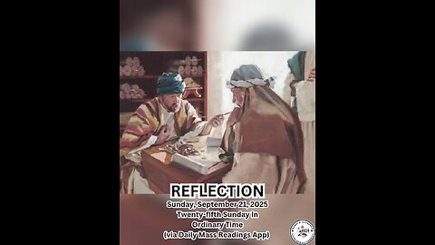 (Reflection) Sunday, September 21, 2025 Twenty-fifth Sunday in Ordinary Time #faith #reflection
