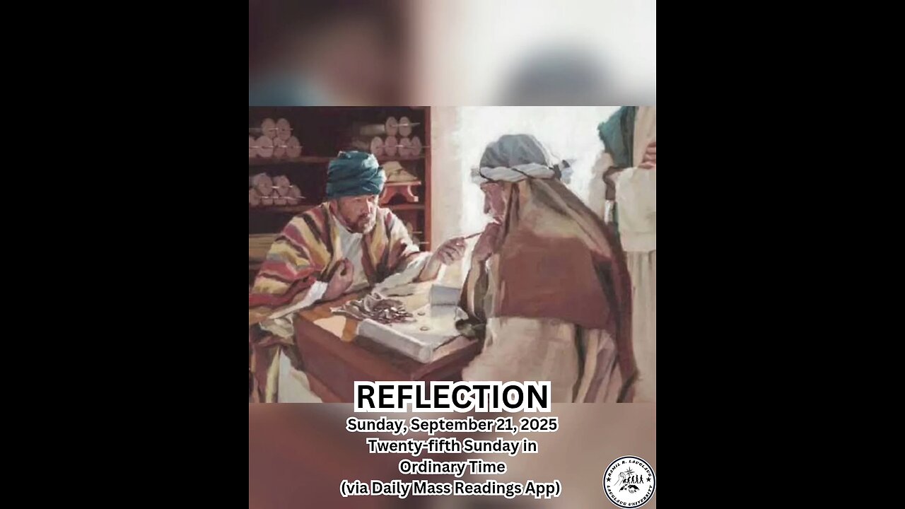 (Reflection) Sunday, September 21, 2025 Twenty-fifth Sunday in Ordinary Time #faith #reflection
