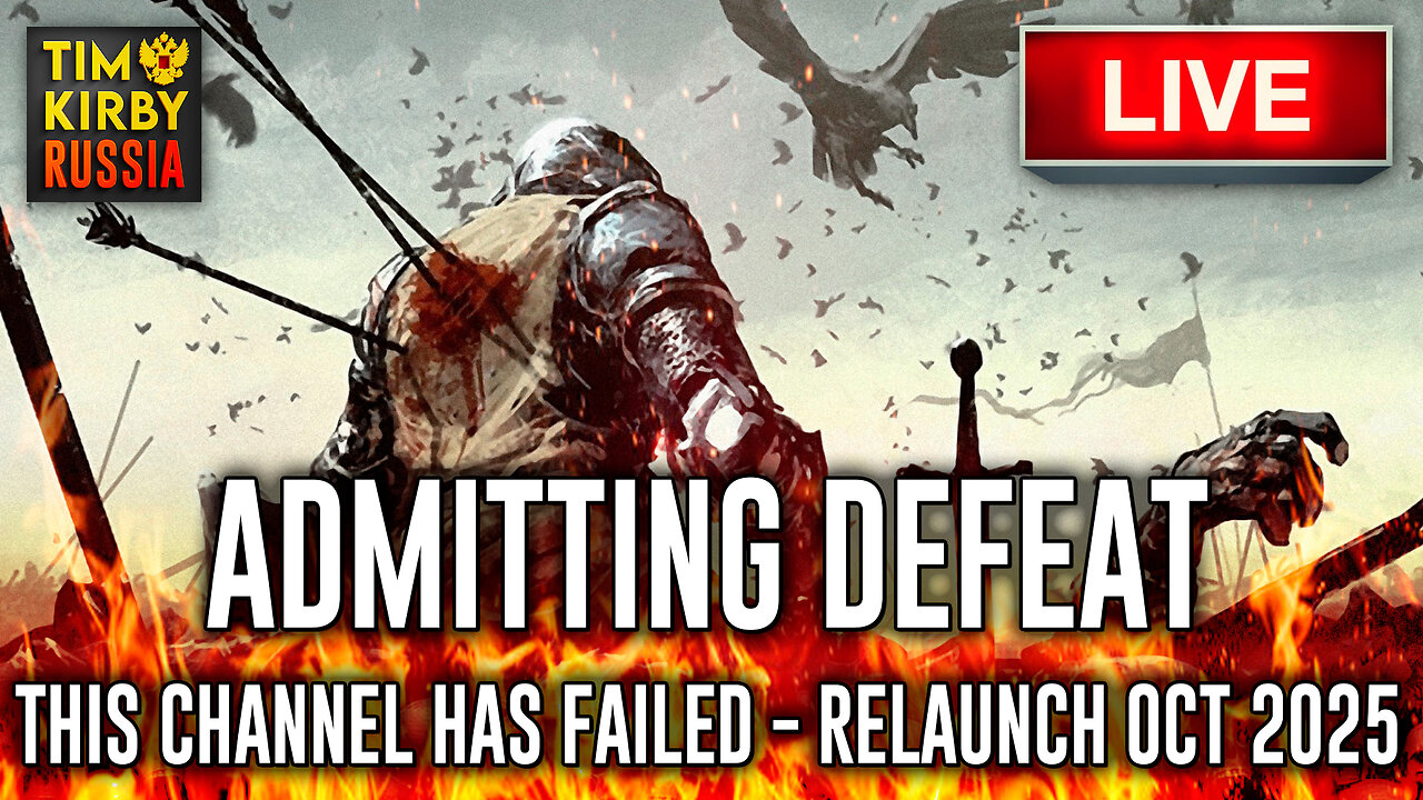 Admitting Defeat - This Channel will Relaunch in October 2025