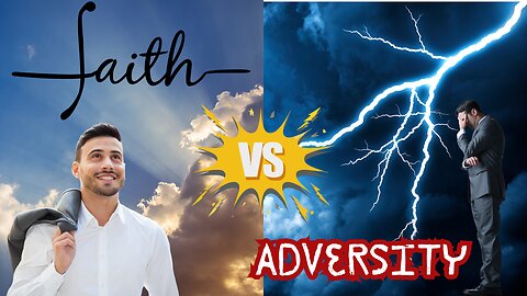 Faith vs. Adversity : Thrive, Not Just Survive Life's Storms!