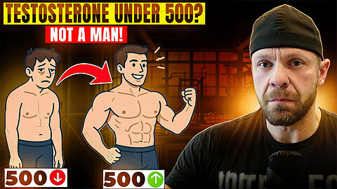 Your Test is Under 500? Then You’re Not Functioning Like a Man