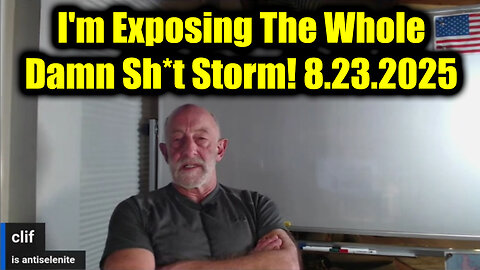 The Whole Damn Sh*t Storm!. 8-23-25-AT-2PM-CST-25T-EST #TRUTH
			
