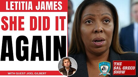 Unraveling more criminality By Letitia James with filmmaker and journalist Joel Gilbert | Ep. 88