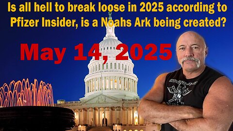 Is all hell to break loose in 2025 according to Pfizer Insider, is a Noahs Ark being created?