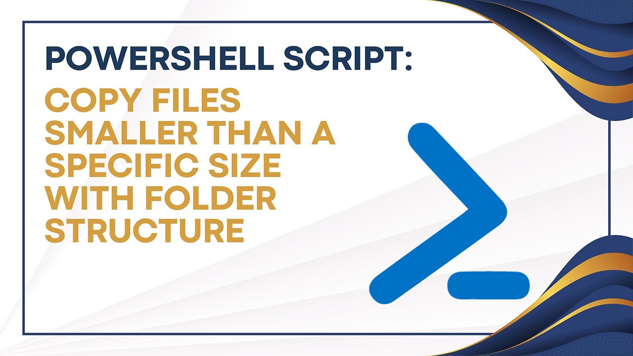 PowerShell Script: Copy Files Smaller Than a Specific Size with Folder Structure