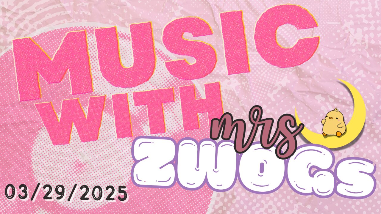 🟢✨ Music with mrsZWOGs! - 3/29/2025 - TAKING REQUESTS!!