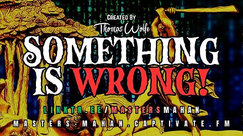 Something is Wrong (Masters Mahan REMASTERED - Episode #01 RE-Remastered)