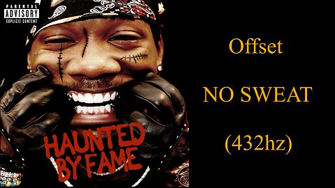 Offset - NO SWEAT (432hz)