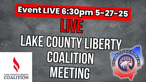 Lake County Liberty Coalition Meeting: 5-27-25