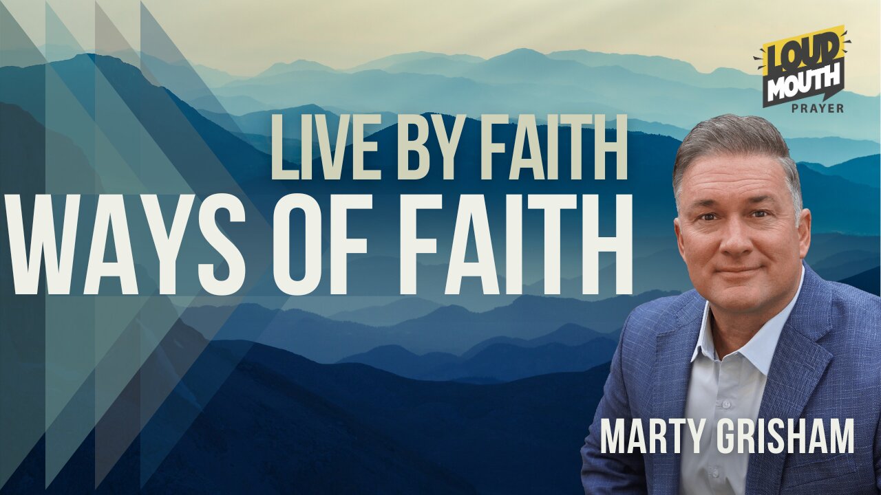 WAYS OF FAITH - Every Day Leaning On Him - Marty Grisham of Loudmouth Prayer