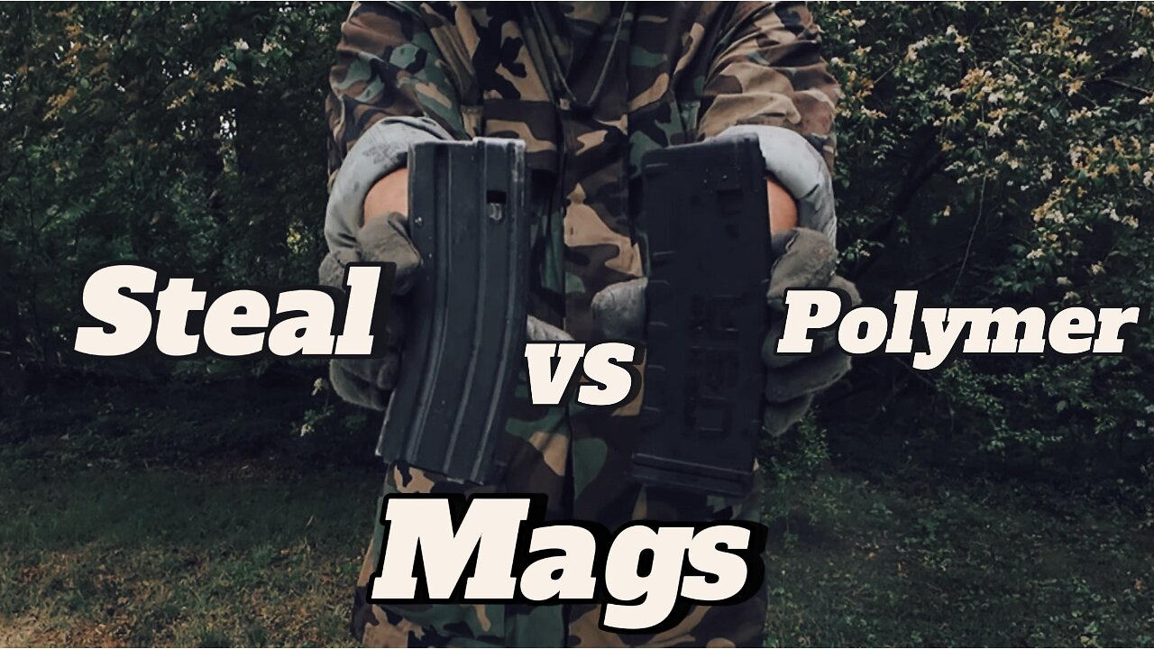 Steal mags VS Polymer mags