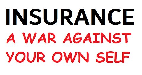 Insurance Deceit "A War against your Own Self"