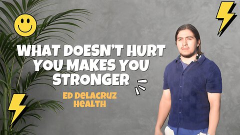 What doesn't hurt makes you stronger by Ed Delacruz #health #healthy #healthadvice #reels #shorts
