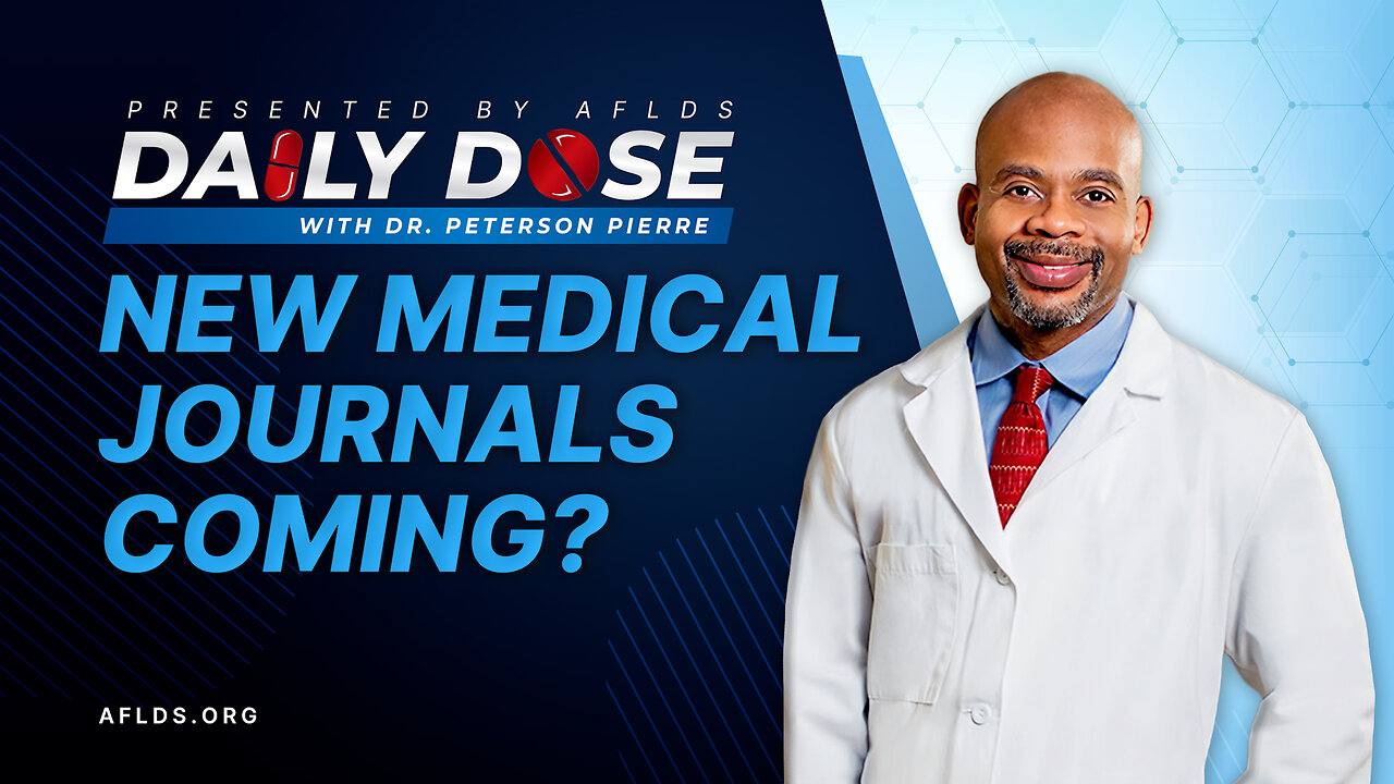Daily Dose: 'New Medical Journals Coming?' with Dr. Peterson Pierre
