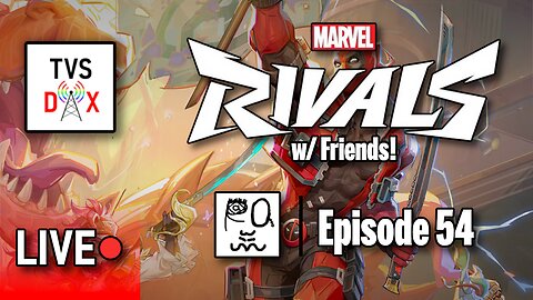 Marvel Rivals [Clobbering Club & More w/ Friends] Episode 54 The Variety Show DX #754)