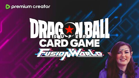 Dragon Ball Super: Fusion World - Online Version (Monday at 8am central)