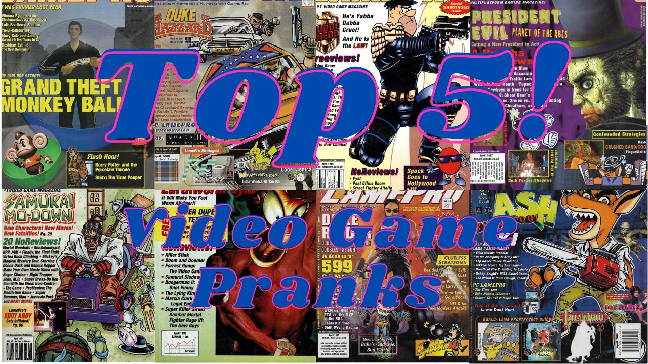 Top 5! ep 29, Gaming April Fool's Pranks