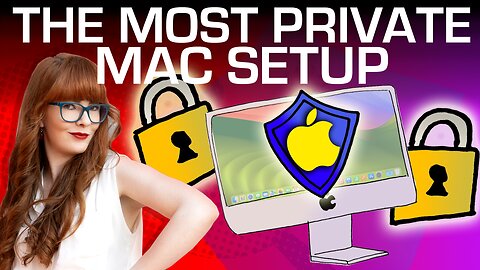 How To Make Your Mac PRIVATE
