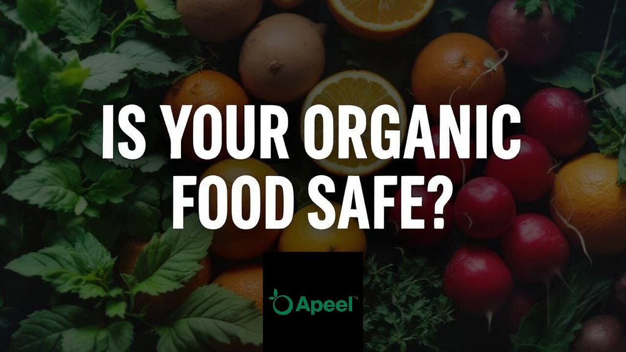 Is Your Organic Food Really Safe?