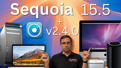 GOOD & BAD NEWS - macOS Sequoia 15.5 tested on ALL UNSUPPORTED MACs with OCLP 2.4.0!