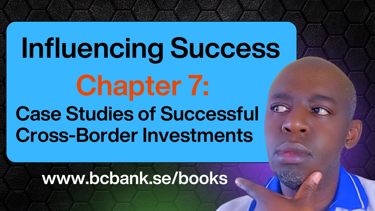 Chapter 7 Case Studies of Successful Cross-Border Investments | Influencing Success
