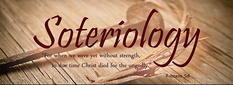 Soteriology --- SBC --- Pat Taggart