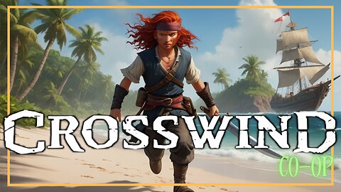 NEW ADVENTURE! FOUND COPPER! Crosswind | Alpha test | Playthrough | Ep 2
