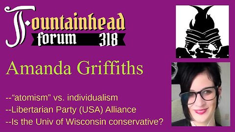FF-318: Amanda Griffiths on LP Alliance, individualism, movements, and atomism