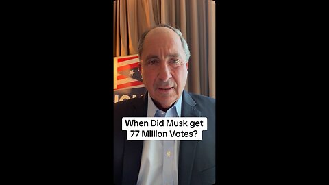 When Did Musk get 77 Million Votes?