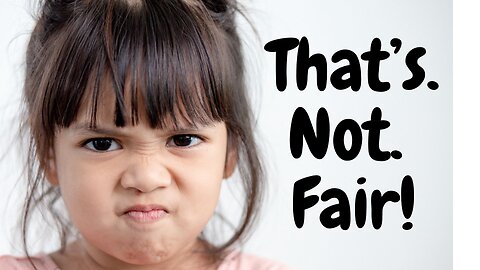 That's Not Fair!