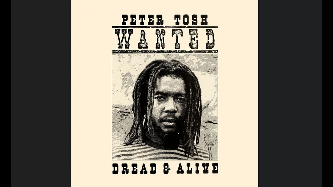 Peter Tosh - Wanted Dread & Alive (1981/2002) [Full Album] Capitol 2002 reissue
