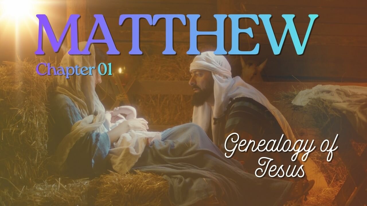 Matthew Chapter 1 (Genealogy and Birth of Jesus) Verse by Verse