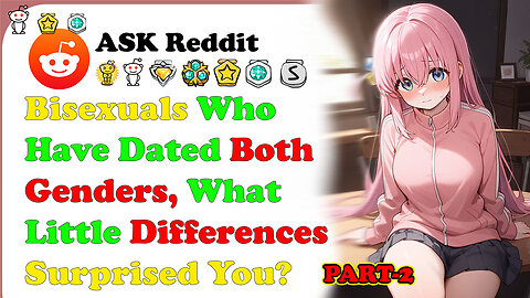 Bisexuals Who Have Dated Both Genders, What Differences Surprised You?