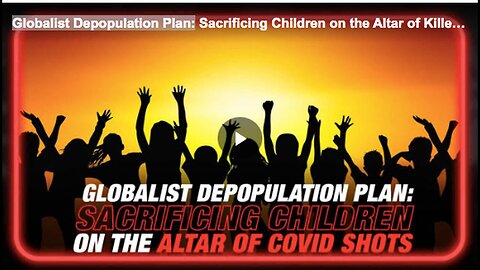 "Globalist Depopulation Plan: The Claim Surrounding COVID-19 Vaccination"