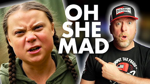 OH NO! GRETA'S MAD!