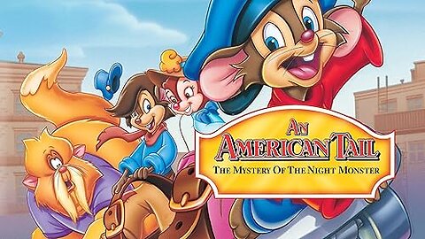 An American Tail: The Mystery of the Night Monster