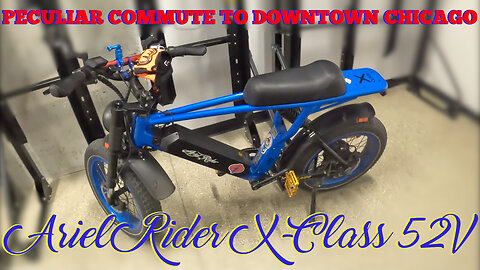 ARIEL RIDER X-CLASS 52V eBIKE | INTERESTING ENCOUNTERS COMMUTING FROM NORTHSIDE TO DOWNTOWN CHICAGO!