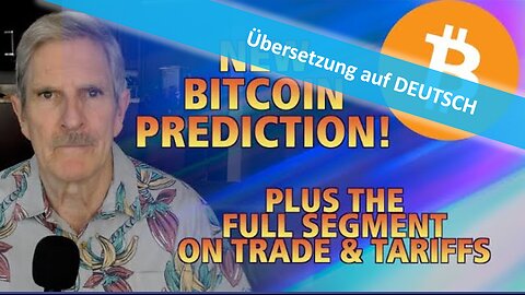 🔎 Neue BTC-Prognose! Außerdem: Der vollständige Abschnitt zu Handel und Zöllen 💥💸⚖️