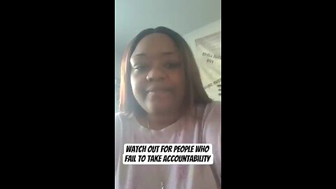 Watch out for people who fail to take accountability