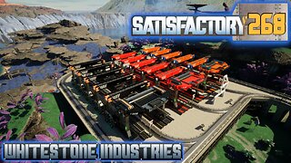 Satisfactory 1.1 | S4 Episode 268