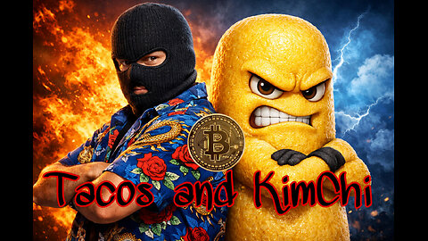 Tacos and KimChi Episode 45 @MrAngryTwinkie