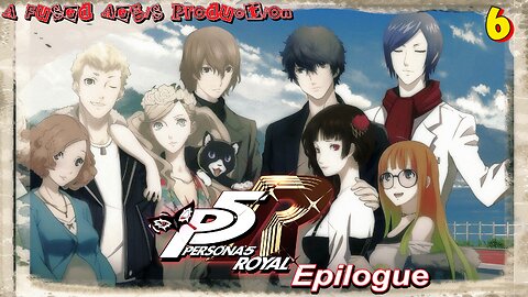 Sin & Punishment | Persona 5 Royal *Epilogue* Episode 6 [Finale]